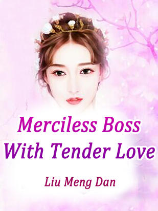 Merciless Boss With Tender Love